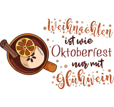 Weihnacht T Shirt weihnachten ist wie oktoberfest - TenStickers
