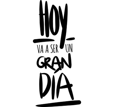 Hoy va a ser un gran día camiseta personalizada - TenVinilo