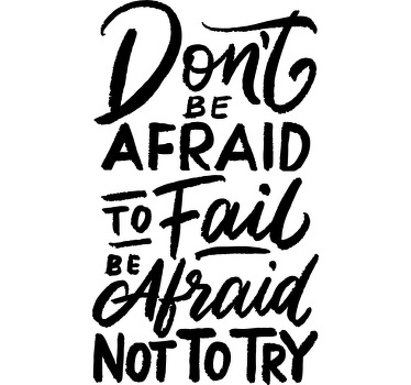 Don't be afraid to fail t-shirt - TenStickers