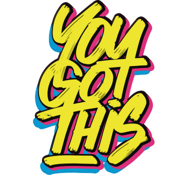 "You got this" custom t-shirt - TenStickers