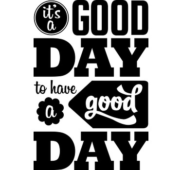 Se on hyvän päivän mukautettu t-paita - Tenstickers