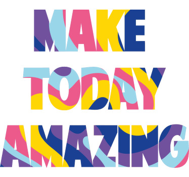 Camiseta haz que hoy sea increíble - TenVinilo