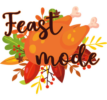 Feast mode happy thanksgiving custom t-shirt - TenStickers