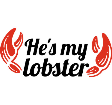 She is my lobster  design Couple t shirts - TenStickers