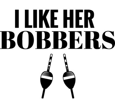 Funny matching i like her bobbers t shirts - TenStickers