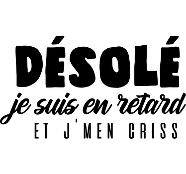Citation drôle - je suis en retard t-shirt personnalisé - TenStickers