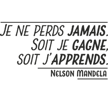 Citation de mandela - ne perdez jamais un t-shirt personnalisé - TenStickers