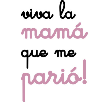 Camiseta bebé Larga vida a mi madre - TenVinilo