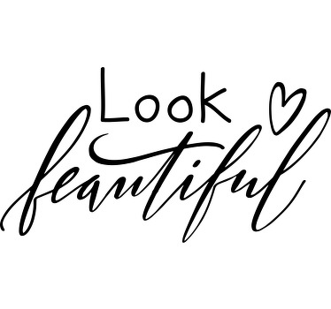 Güzel görünüyorsun özel tişört - TenStickers