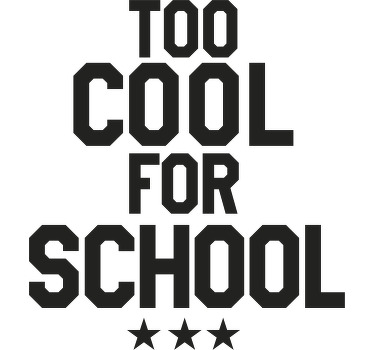 To cool for school t-shirt - TenStickers