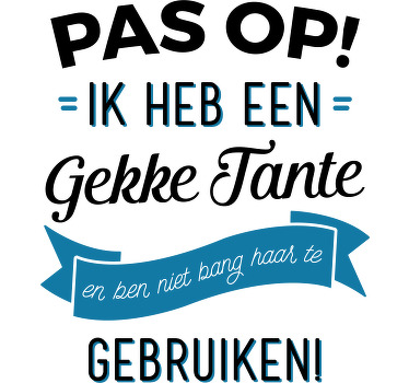 Ik ben gekke tante  t-shirt - TenStickers