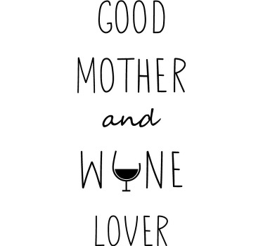Good mother and wine lover t-shirt - TenStickers