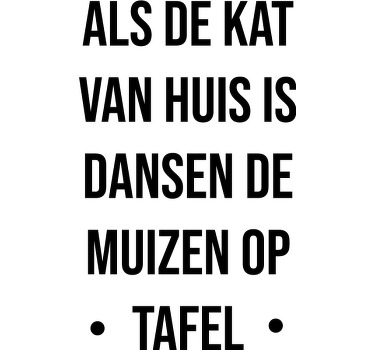 Kat van huis spreuk t-shirt - TenStickers