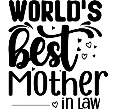 Worlds best mother in law custom t-shirt - TenStickers