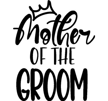 Mother of the Groom custom t-shirt - TenStickers