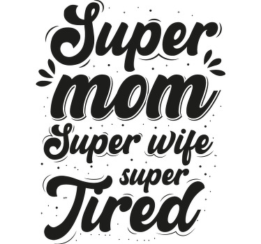 Super Mum Mothers day t-shirt - TenStickers