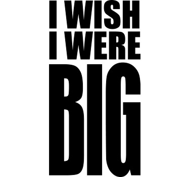 T-shirt cinéma I wish I were big - TenStickers