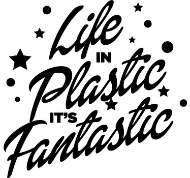 "Life in plastic is fantasic" t shirt for boy - TenStickers