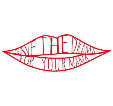 "save the drama for your mama" custom t-shirt - TenStickers
