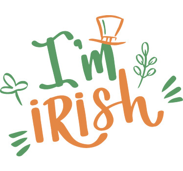 I'm Irish St Patrick's Day Theme T-shirt - TenStickers