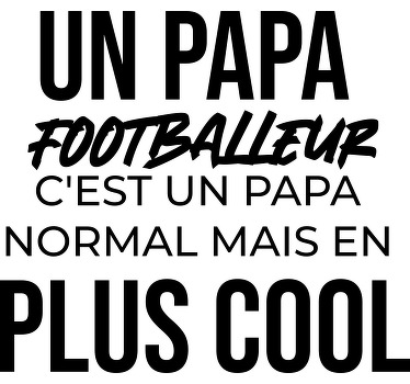 T-shirt papa footballer cool - TenStickers