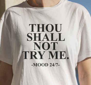 Thou shall not try me custom t-shirt - TenStickers