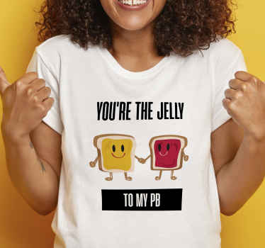 Your the jelly to my PB custom t-shirt - TenStickers