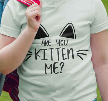 Are your kitten me custom t-shirt - TenStickers