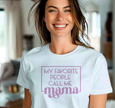 My favourite people call me mama day shirt - TenStickers
