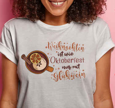 Weihnacht T Shirt weihnachten ist wie oktoberfest - TenStickers