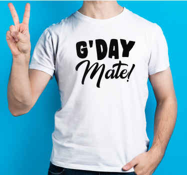 G' Day mate! Aussie sayings custom t-shirt - TenStickers