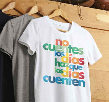 Haz que los días cuenten camiseta personalizada - TenVinilo