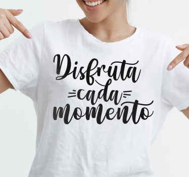 Disfruta de cada nomento camiseta personalizada - TenVinilo
