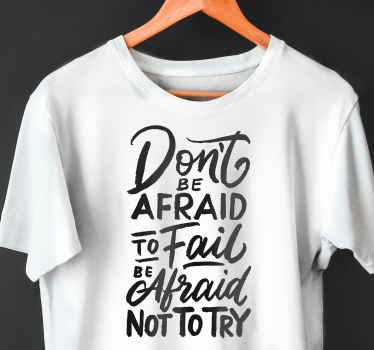 Don't be afraid to fail t-shirt - TenStickers