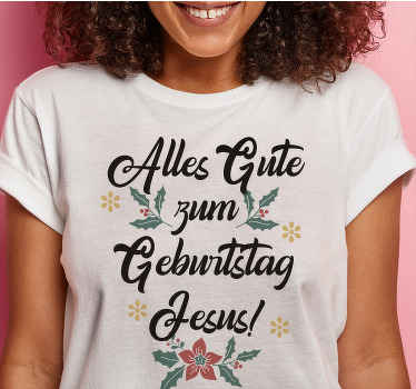 Weihnachts T Shirt Alles gute zum geburtstag jesus zitat - TenStickers