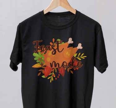 Feast mode happy thanksgiving custom t-shirt - TenStickers