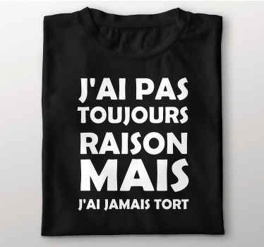 T-shirt personnalisé phrase drôle - pas toujours juste - TenStickers