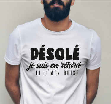 Citation drôle - je suis en retard t-shirt personnalisé - TenStickers