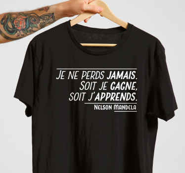 Citation de mandela - ne perdez jamais un t-shirt personnalisé - TenStickers