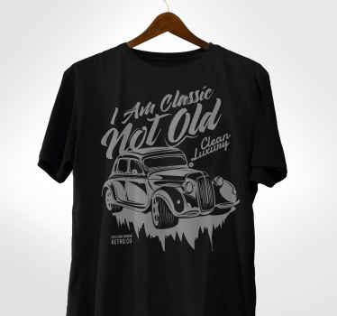 'I'm not old, I'm a classic' custom t-shirt - TenStickers