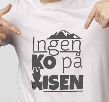 Ingen ko på isen text anpassad t-shirt - Tenstickers