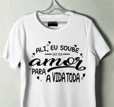 t-shirt personalizada "amor para a vida toda" - TenStickers
