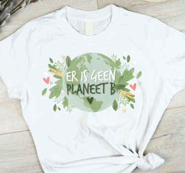 Er is geen planeet B T-shirt - TenStickers