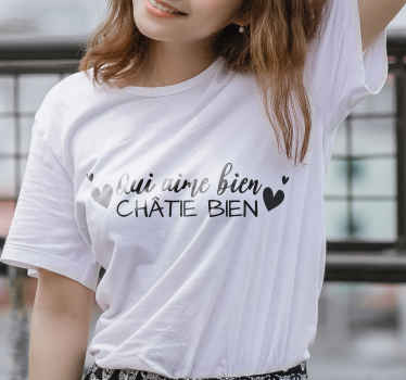 T-shirt Qui aime bien châtie bien - TenStickers