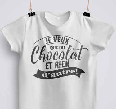 T-shirt Je veux que du chocolat - TenStickers