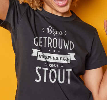 Vrijgezelenfeest shirt bijna getrouwd - TenStickers