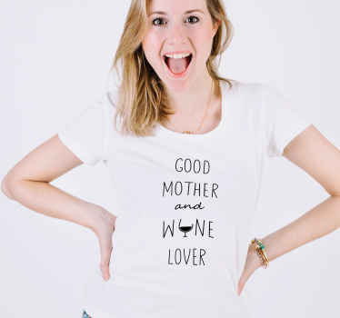 Good mother and wine lover t-shirt - TenStickers