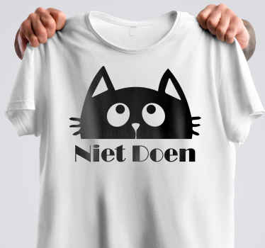 T-shirt katten niet doen tekst - TenStickers