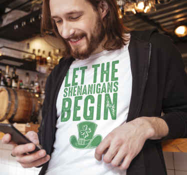 "let the shenanigans" custom t-shirt - TenStickers