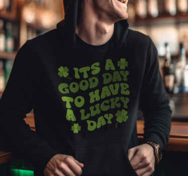 Irish Lucky Day St Patrick's Hoodie - TenStickers